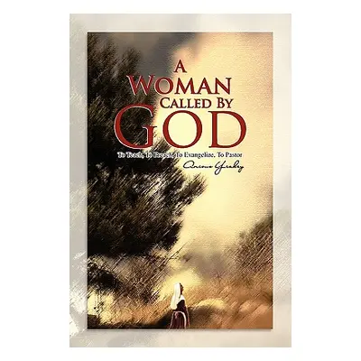 "A Woman Called by God" - "" ("Yeakey Anious")