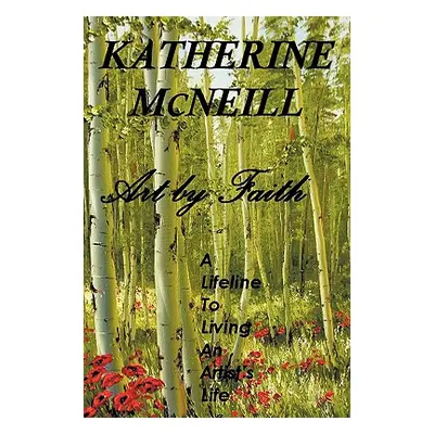 "Art by Faith" - "" ("McNeill Katherine")