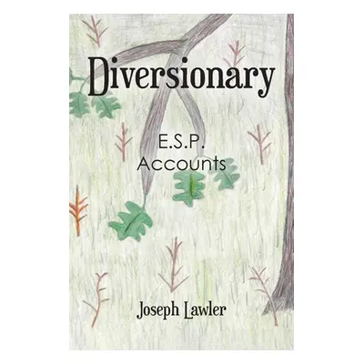 "Diversionary: E.S.P. Accounts" - "" ("Lawler Joseph")