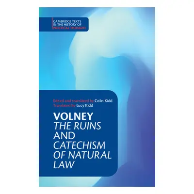 "Volney: 'The Ruins' and 'Catechism of Natural Law'" - "" ("Volney Constantin")