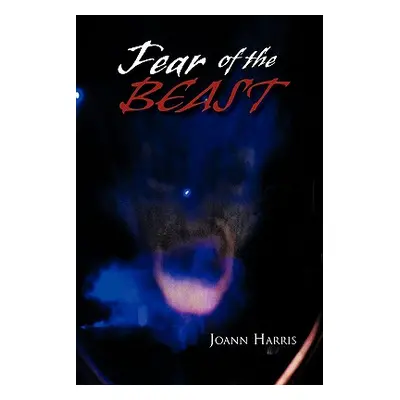 "Fear of the Beast" - "" ("Harris Joann")