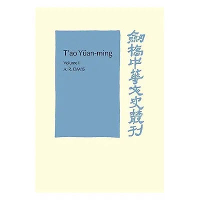 "T'Ao Yan-Ming: Volume 1, Translation and Commentary: His Works and Their Meaning" - "" ("Davis 