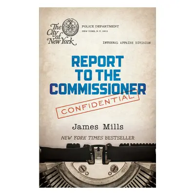 "Report to the Commissioner" - "" ("Mills James")