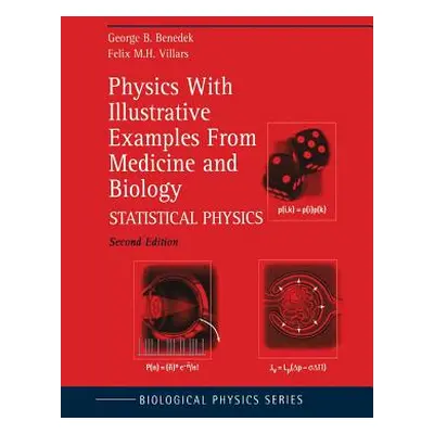 "Physics with Illustrative Examples from Medicine and Biology: Statistical Physics" - "" ("Bened