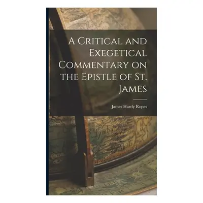 "A Critical and Exegetical Commentary on the Epistle of St. James" - "" ("Hardy Ropes James")