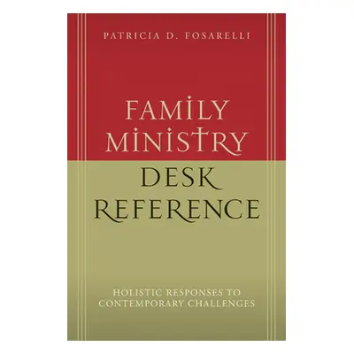 "Family Ministry Desk Reference" - "" ("Fosarelli Patricia D.")