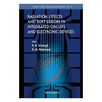 "Radiation Effects and Soft Errors in Integrated Circuits and Electronic Devices" - "" ("Schrimp