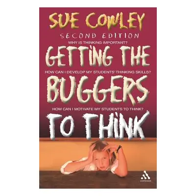 "Getting the Buggers to Think" - "" ("Cowley Sue")