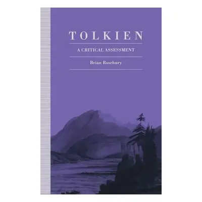 "Tolkien: A Critical Assessment" - "" ("Rosebury B.")