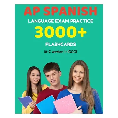 "AP Spanish language exam Practice 3000+ Flashcards