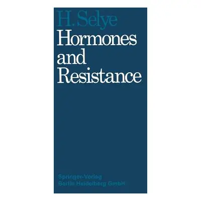 "Hormones and Resistance: Part 1 and Part 2" - "" ("Selye Hans")