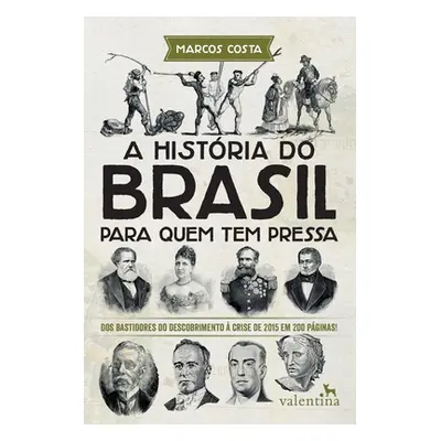 "A Histria do Brasil para quem tem pressa" - "" ("Costa Marcos")