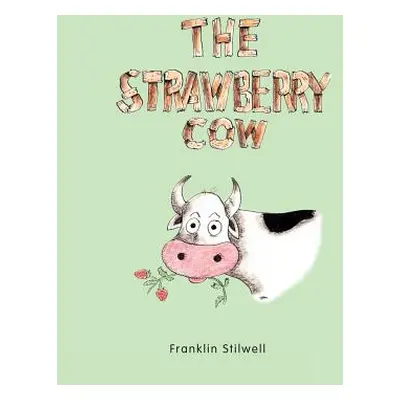 "The Strawberry Cow" - "" ("Stilwell Franklin")