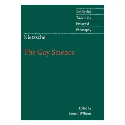 "Nietzsche: The Gay Science: With a Prelude in German Rhymes and an Appendix of Songs" - "" ("Ni