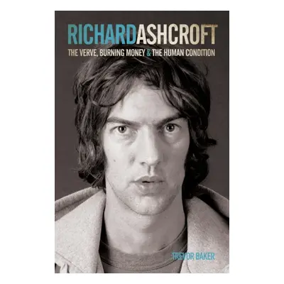 "Richard Ashcroft" - "" ("Baker Trevor")