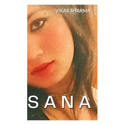 "Sana" - "" ("Sharma Vikas")