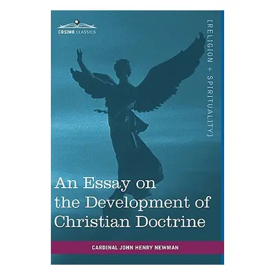 "An Essay on the Development of Christian Doctrine" - "" ("Newman Cardinal John Henry")