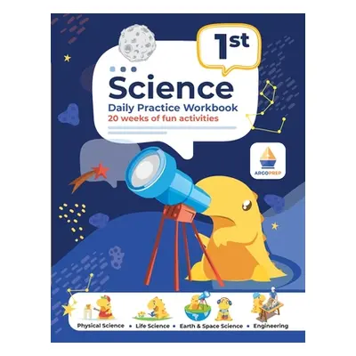 "1st Grade Science: Daily Practice Workbook 20 Weeks of Fun Activities