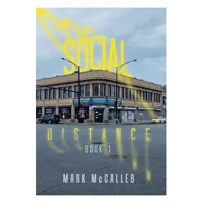 "Social Distance: Book 1" - "" ("McCalleb Mark")