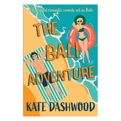 "The Bali Adventure" - "" ("Dashwood Kate")