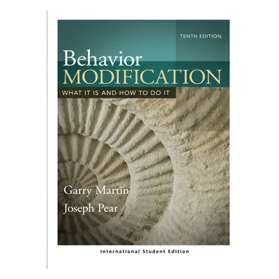 "Behavior Modification: What It Is and How To Do It" - "" ("Martin Garry")