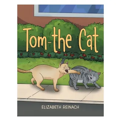 "Tom - the Cat" - "" ("Reinach Elizabeth")