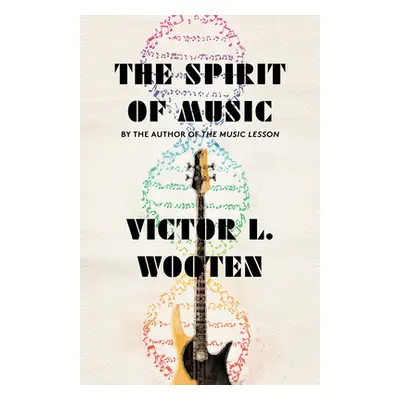 "The Spirit of Music: The Lesson Continues" - "" ("Wooten Victor L.")