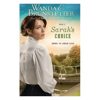 "Sarah's Choice" - "" ("Brunstetter Wanda E.")