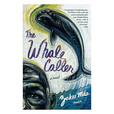 "The Whale Caller" - "" ("Mda Zakes")