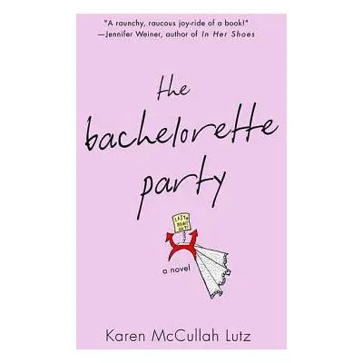 "The Bachelorette Party" - "" ("Lutz Karen McCullah")