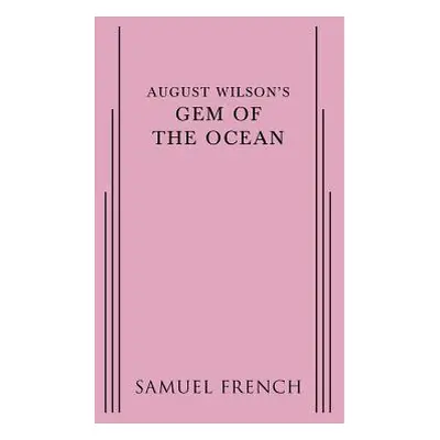 "August Wilson's Gem of the Ocean" - "" ("Wilson August")