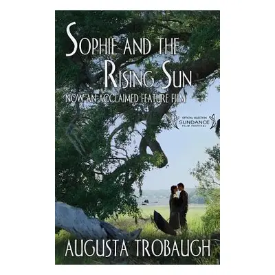 "Sophie and the Rising Sun" - "" ("Trobaugh Augusta")