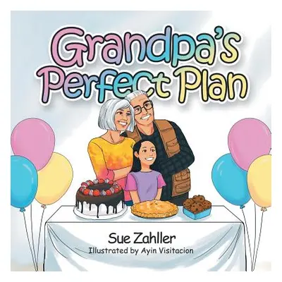 "Grandpa's Perfect Plan" - "" ("Zahller Sue")