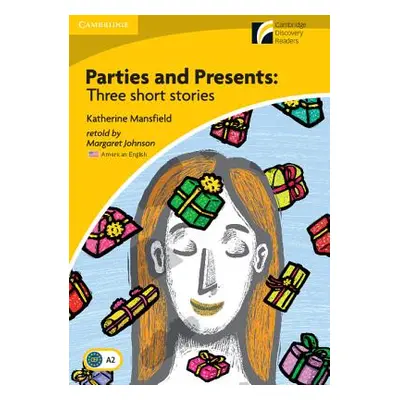 "Parties and Presents Level 2 Elementary/Lower-Intermediate American English Edition: Three Shor