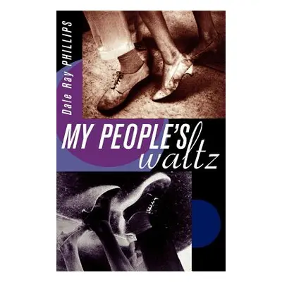 "My People's Waltz" - "" ("Phillips Dale Ray")