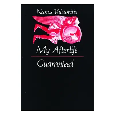 "My Afterlife Guaranteed" - "" ("Valaoritis Nanos")