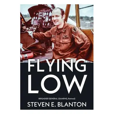 "Flying Low" - "" ("Blanton Steven E.")