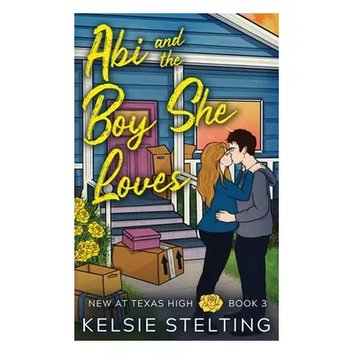 "Abi and the Boy She Loves" - "" ("Stelting Kelsie")