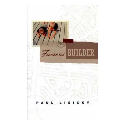 "Famous Builder" - "" ("Lisicky Paul")