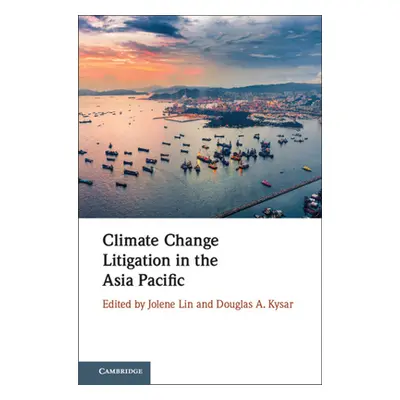 "Climate Change Litigation in the Asia Pacific" - "" ("Lin Jolene")