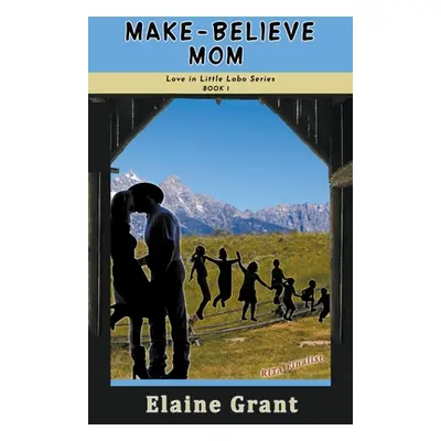 "Make-Believe Mom" - "" ("Grant Elaine")