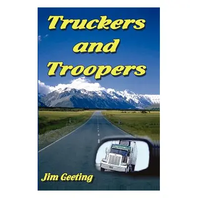 "Truckers and Troopers" - "" ("Geeting Jim")