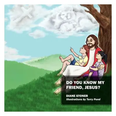 "Do You Know My Friend, Jesus?" - "" ("Stoner Diane")