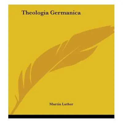 "Theologia Germanica" - "" ("Luther Martin")