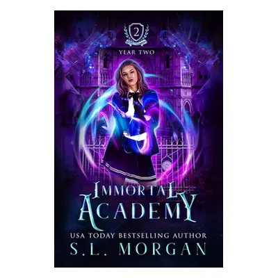 "Immortal Academy: Year Two: Book 2" - "" ("Morgan S. L.")