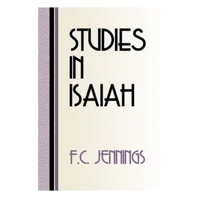 "Studies in Isaiah" - "" ("Jennings F. C.")