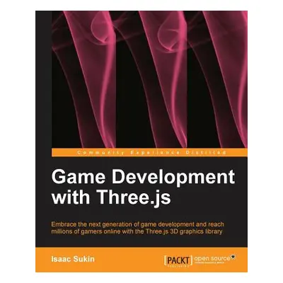 "Game Development with Three.Js" - "" ("Sukin Isaac")