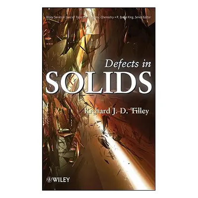 "Defects in Solids" - "" ("Tilley Richard J. D.")