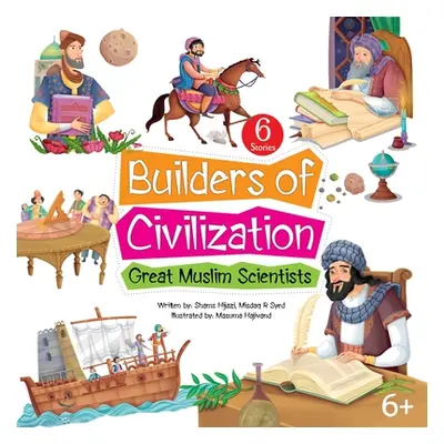 "Builders of Civilization" - "" ("Hijazi Shams")