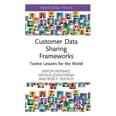 "Customer Data Sharing Frameworks: Twelve Lessons for the World" - "" ("Didenko Anton")